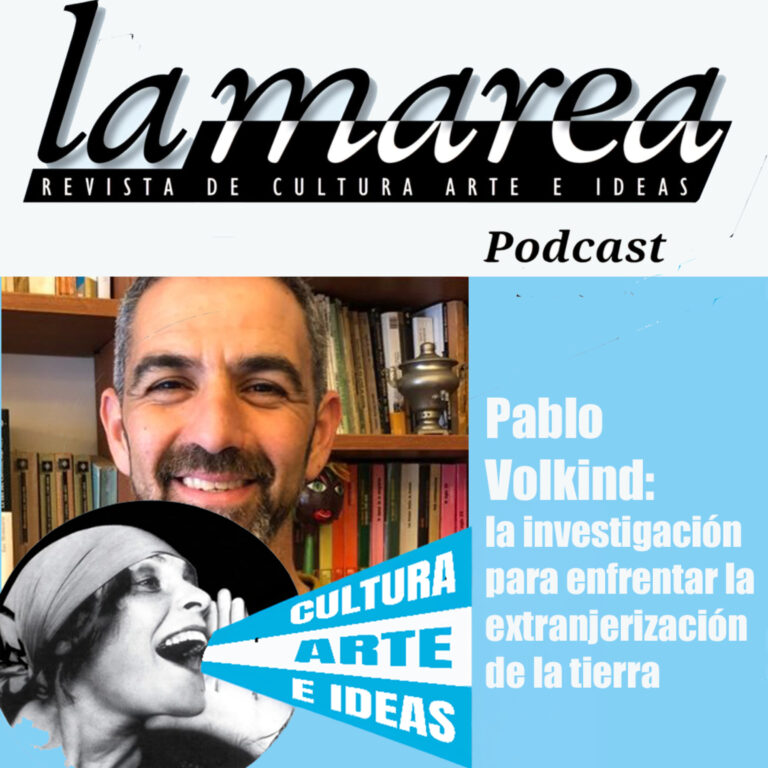 T2E26 – Pablo Volkind: la investigación para enfrentar la extranjerización de la tierra