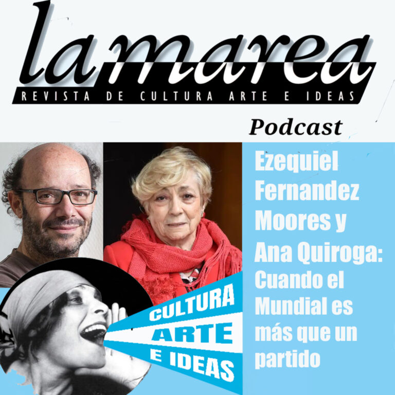 T2E27 – Ezequiel Fernandez Moores y Ana Quiroga: Cuando el Mundial es más que un partido