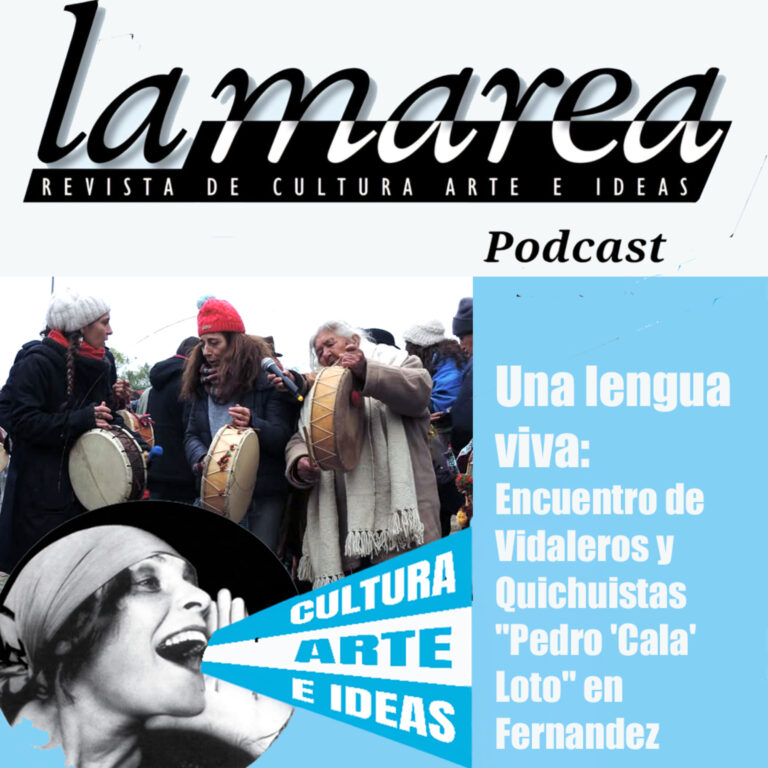 T2E32 – Una lengua viva: Encuentro de Vidaleros y Quichuistas «Pedro ‘Cala’ Loto» en Fernandez